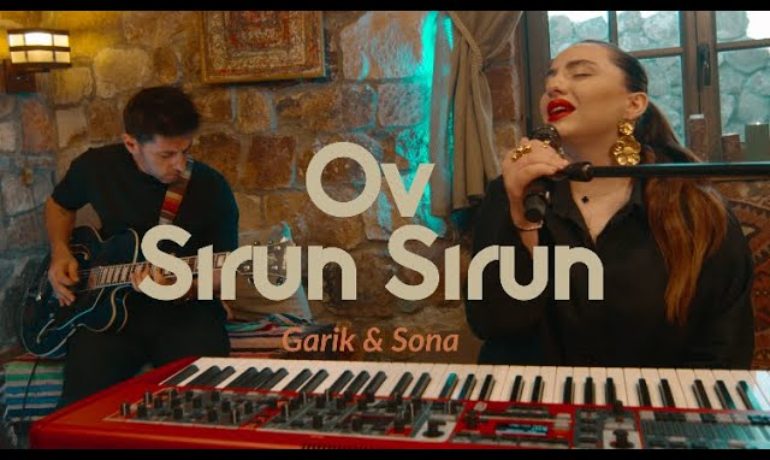 Garik & Sona – Ov sirun sirun